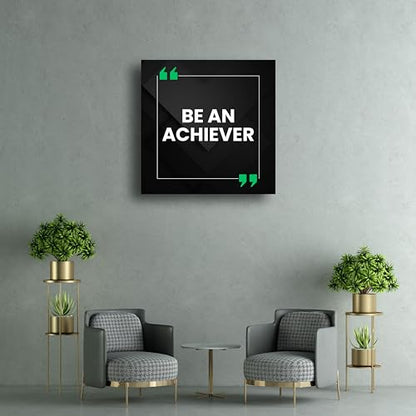 Art to Doors Be an Achiever | Motivational Quotes | Office Quotes | Personalized Gift For Anniversary, Birthday, Wedding, Home Decor | Quotes for Home, Living Room, Study Room