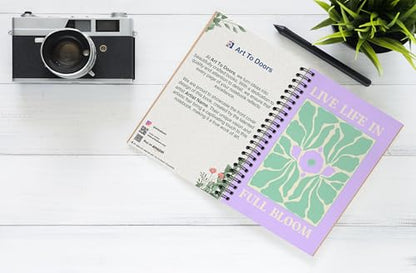 Art to Doors | Live Life In Full Bloom | Spiral Notebooks | A5 Size Paper | 120 Pages | 70 GSM Paper | Attractive Cover Designs